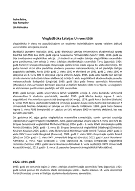 Vieglatlētika Latvijas Universitātē Vieglatlētika Ir Viens No Populārākajiem Un Studentu Iecienītākajiem Sporta Veidiem Jebkurā Universitātes Simtgades Posmā