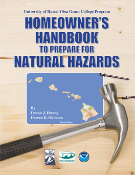 University of Hawaiÿi Sea Grant College Program HOMEOWNER’S HANDBOOK to PREPARE for NATURAL HAZARDS