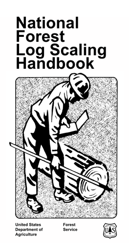 NATIONAL FOREST LOG SCALING HANDBOOK Log Scaling Handbook