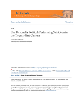 Performing Saint Joan in the Twenty-First Century Susan Frances Russell Gettysburg College, Srussell@Gettysburg.Edu