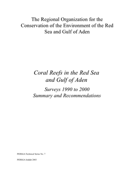 Coral Reefs in the Red Sea and Gulf of Aden Surveys 1990 to 2000 Summary and Recommendations