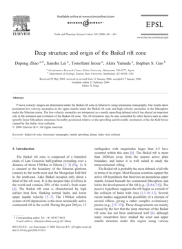 Deep Structure and Origin of the Baikal Rift Zone ⁎ Dapeng Zhao A, , Jianshe Lei A, Tomofumi Inoue A, Akira Yamada A, Stephen S