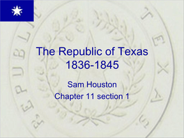 The Republic of Texas 1836-1845