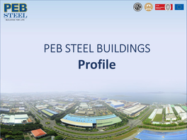 PEB STEEL BUILDINGS Profile CONTENTS