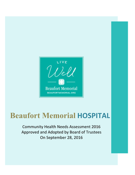 Community Health Needs Assessment 2016 Approved and Adopted by Board of Trustees on September 28, 2016 TABLE of CONTENTS