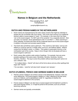 Names in Belgium and the Netherlands Fritz Juengling Ph.D., AG® Familysearch Juenglingcf@Familysearch.Org