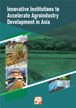 Innovative Institutions to Accelerate Agroindustry Development in Asia