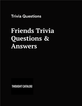 Friends Trivia Questions & Answers