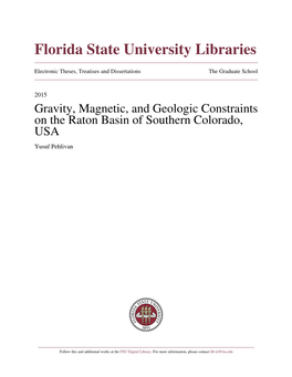 Gravity, Magnetic, and Geologic Constraints on the Raton Basin of Southern Colorado, USA Yusuf Pehlivan