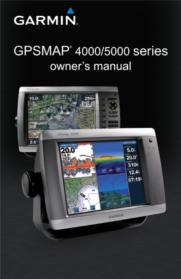 GPSMAP® 4000/5000 Series Owner's Manual