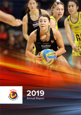 2019 Annual Report 3 for Those of You, Who Like Me, Enjoyed the Tense Our 25 Community Netball Centres