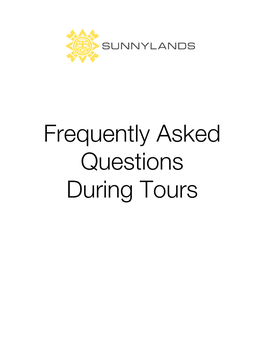 Frequently Asked Questions During Tours