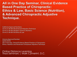 All in One Day Seminar, Clinical Evidence Based Practice of Chiropractic: Ethics & Law, Basic Science (Nutrition), & Advanced Chiropractic Adjustive Technique