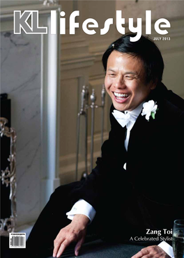 Zang Toi a Celebrated Stylist Managing Editor / Publisher Datuk Gary Thanasan Gary@Mediate.Com.My