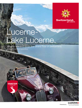 Lake Lucerne. What to See and Do on the Grand Tour of Switzerland