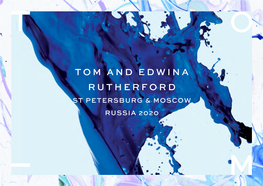 TOM and EDWINA RUTHERFORD ST PETERSBURG & MOSCOW RUSSIA 2020 “Wv E’ E Learned That People Will