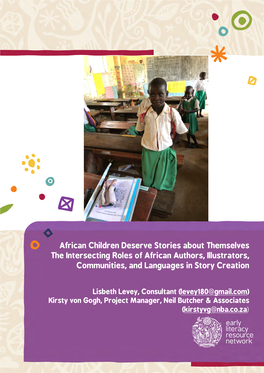 African Children Deserve Stories About Themselves the Intersecting Roles of African Authors, Illustrators, Communities, and Languages in Story Creation