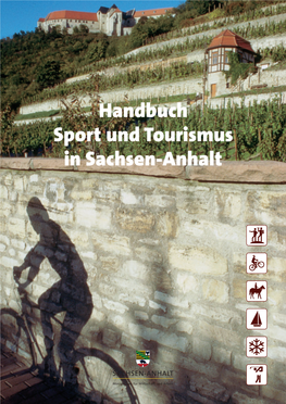 Handbuch Sport Und Tourismus in Sachsen-Anhalt Sachsen-Anhalt I N S to U R I S M U U N D S P O R T H a N D B U C H