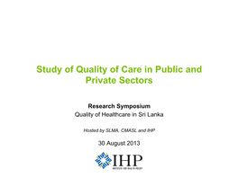 Study of Quality of Care in Public and Private Sectors