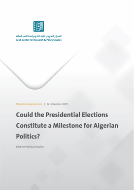 Could the Presidential Elections Constitute a Milestone for Algerian Politics?