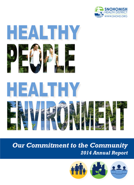 OUR COMMITMENT to the COMMUNITY at the Snohomish Health District, We Believe the Community Is Our Client