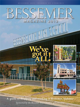 A Guide to Shopping and Working in Bessemer, Alabama Sponsored by the Bessemer Area Chamber of Commerce
