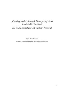 „Katalog Źródeł Pisanych Historycznej Ziemi Łomżyńskiej I Wiskiej (Do XIX I Początków XX Wieku)” (Część I)