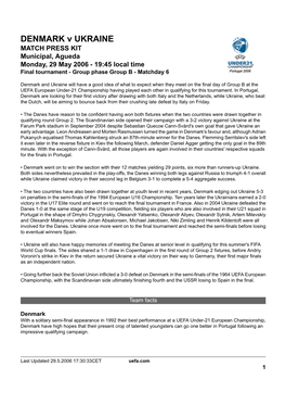 DENMARK V UKRAINE MATCH PRESS KIT Municipal, Agueda Monday, 29 May 2006 - 19:45 Local Time Final Tournament - Group Phase Group B - Matchday 6