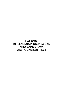 2. ALAOSA: KIHELKONNA PIIRKONNA ÜVK ARENDAMISE KAVA AASTATEKS 2020—2031 Saaremaa Valla Ühisveevärgi Ja –Kanalisatsiooni Arendamise Kava Aastateks 2020—2031