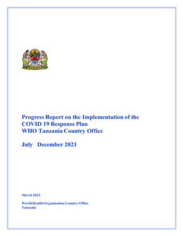 Progress Report on the Implementation of the COVID 19 Response Plan WHO Tanzania Country Office