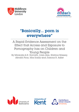 “Basically... Porn Is Everywhere” a Rapid Evidence Assessment on the Effect That Access and Exposure to Pornography Has on Children and Young People by Miranda A.H
