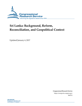 Sri Lanka: Background, Reform, Reconciliation, and Geopolitical Context