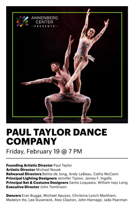 PAUL TAYLOR DANCE COMPANY Friday, February 19 @ 7 PM