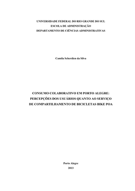 Consumo Colaborativo Em Porto Alegre: Percepções Dos Usuários Quanto Ao Serviço De Compartilhamento De Bicicletas Bike Poa