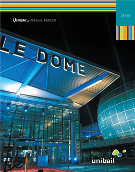 2006 Unibail Annual Report Unibail the Leading Commercial Property Owner in France