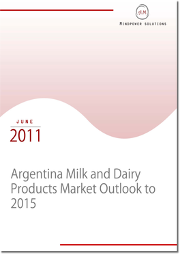 Argentina Milk and Dairy Products Market Outlook to 2015