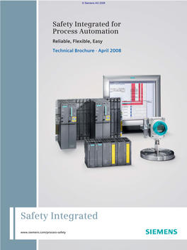Safety Integrated for Process Automation Reliable, Flexible, Easy Technical Brochure · April 2008