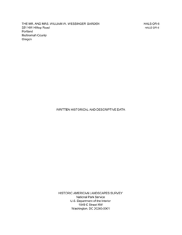 WRITTEN HISTORICAL and DESCRIPTIVE DATA HALS OR-6 the MR. and MRS. WILLIAM W. WESSINGER GARDEN 321 NW Hilltop Road Portland Mult