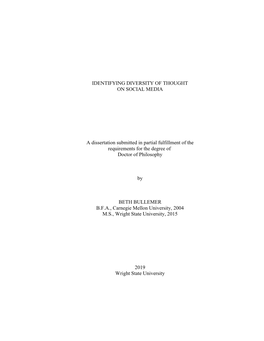 IDENTIFYING DIVERSITY of THOUGHT on SOCIAL MEDIA a Dissertation Submitted in Partial Fulfillment of the Requirements for The