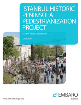 ISTANBUL HISTORIC PENINSULA PEDESTRIANIZATION PROJECT Current State Assessment