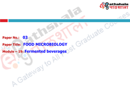 FOOD MICROBIOLOGY Fermented Beverages