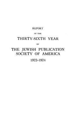 Thirty-Sixth Year the Jewish Publication Society Of