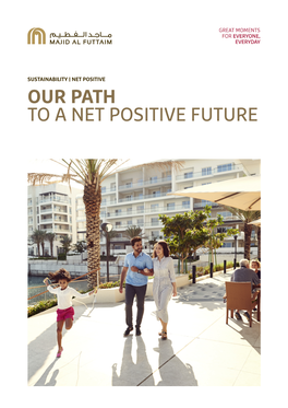 OUR PATH to a NET POSITIVE FUTURE Contents