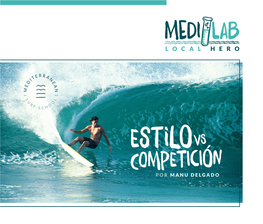 COMPETICIÓN POR MANU DELGADO Surf, Estilo Y SU DIVORCIO CON EL SURF DE COMPETICIÓN