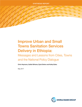 Improve Urban and Small Towns Sanitation Services Delivery in Ethiopia: Messages and Lessons from Cities, Towns and the National Policy Dialogue