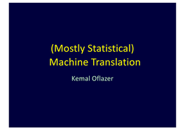 Machine Translation Kemal Oflazer 2 the Rosetta Stone