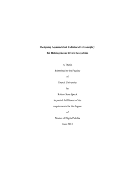 Designing Asymmetrical Collaborative Gameplay for Heterogeneous Device Ecosystems Robert Sean Speck Paul J