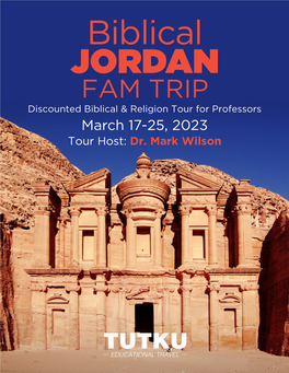 FAM TRIP Discounted Biblical & Religion Tour for Professors March 17-25, 2023 Tour Host: Dr