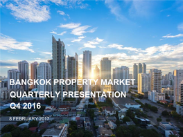 Bangkok Property Market Quarterly Presentation Q4 2016