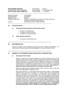 6 Cowal PLANNING APPLICATION REPORT Date of Validity - 27Th November 2007 BUTE & COWAL AREA COMMITTEE Committee Date - 1St July 2008 ______